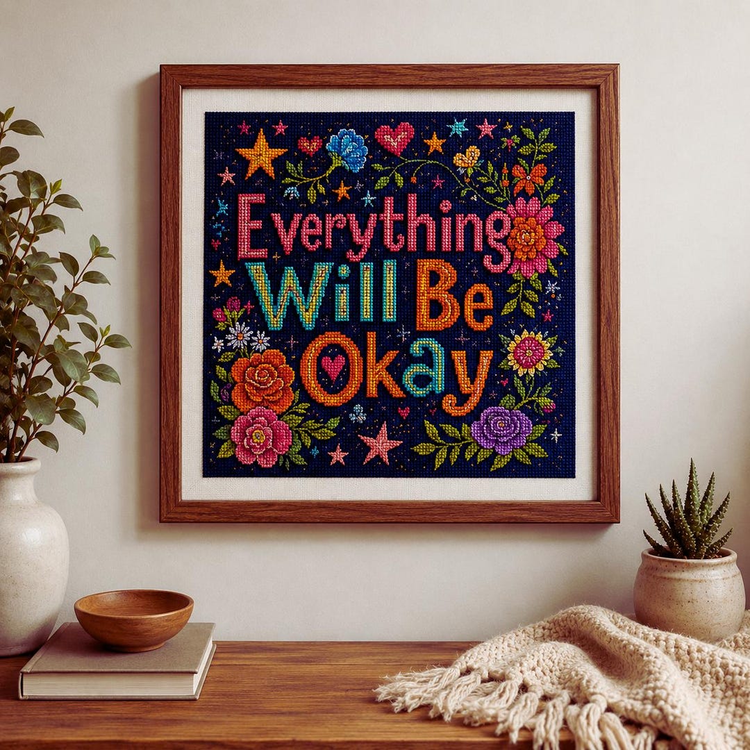 Everything Will Be Okay Cross Stitch Kit, Inspirational Embroidery Kit, Positive Quote DIY Needlepoi