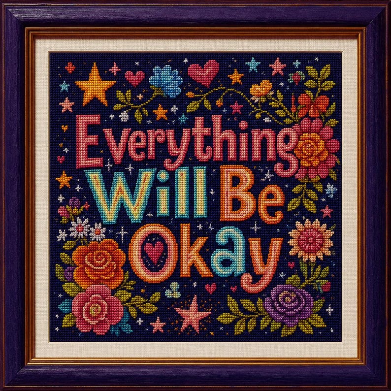 Everything Will Be Okay Cross Stitch Kit, Inspirational Embroidery Kit, Positive Quote DIY Needlepoi